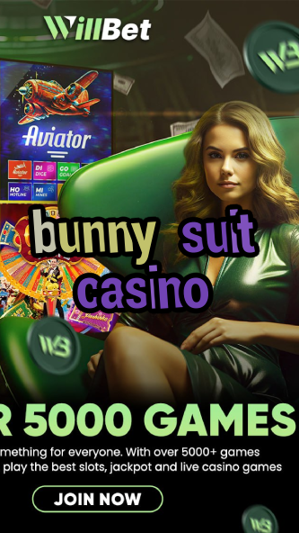 bunny suit casino-casinocodes2021.igamblinglist.com